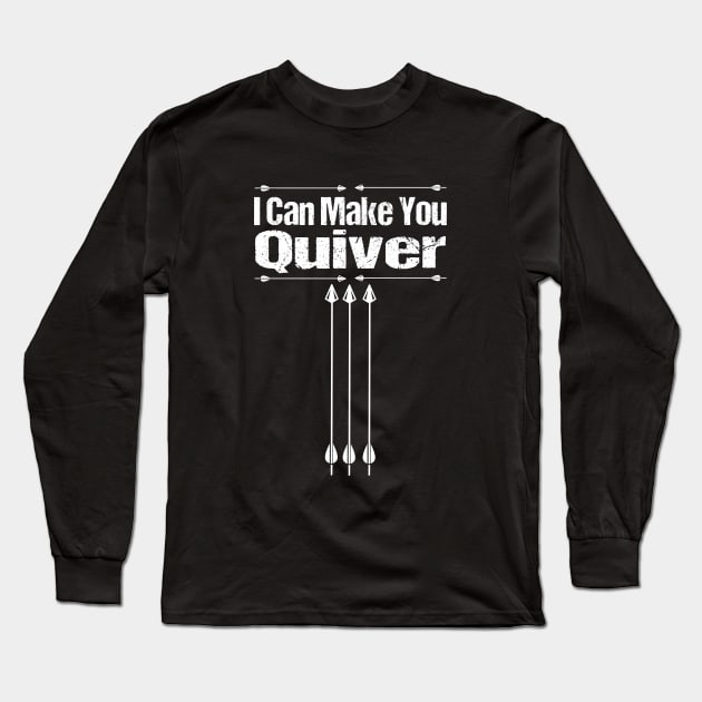 Archery - I Can Make You Quiver Long Sleeve T-Shirt by Kudostees